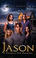 Cover: Jason A Powerful New Beginning - Hemingway Publishers