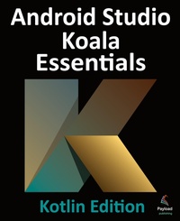 Abbildung von: Android Studio Koala Essentials - Kotlin Edition - Payload Publishing