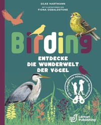 Enlarge image Cover: Birding - Entdecke die Wunderwelt der Vögel. - Leman Publishing Claudia Frankl