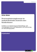 Cover: Prozessoptimierungskonzept im muskuloskelettalen Zentrum eines Krankenhauses - GRIN Verlag