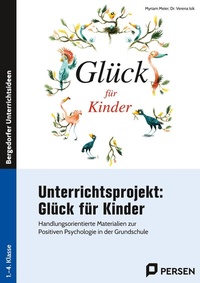 Abbildung von: Unterrichtsprojekt: Glück für Kinder - Persen Verlag in der AAP Lehrerwelt GmbH