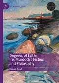 Cover: Degrees of Evil in Iris Murdoch's Fiction and Philosophy - Palgrave Macmillan