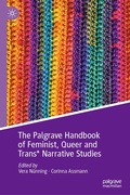 Cover: The Palgrave Handbook of Feminist, Queer and Trans* Narrative Studies - Palgrave Macmillan