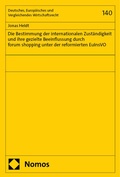 Abbildung von: Die Bestimmung der internationalen Zuständigkeit und ihre gezielte Beeinflussung durch forum shopping unter der reformierten EuInsVO - Nomos