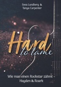 Cover: Hard to tame - Wie man einen Rockstar z&auml;hmt - Tolino Media