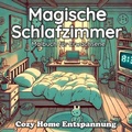 Cover: Fantasy und Cozy Home Malb&uuml;cher / Fantasy Malbuch f&uuml;r Erwachsene Magische Schlafzimmer Anti-Stress, Achtsamkeit und Kreativit&auml;t - epubli
