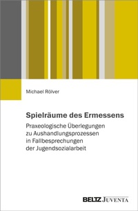 Abbildung von: Spielräume des Ermessens - Julius Beltz