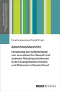Cover: Abschlussbericht - Forschung zur Aufarbeitung von sexualisierter Gewalt und anderen Missbrauchsformen in der Evangelischen Kirche und Diakonie in Deutschland - Juventa Verlag ein Imprint der Beltz Verlagsgruppe GmbH & Co. KG