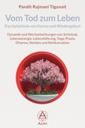 Cover: Vom Tod zum Leben: Das Geheimnis von Karma und Wiedergeburt - Agni Verlag