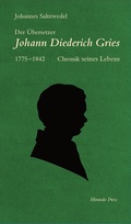 Cover: Der &Uuml;bersetzer Johann Diederich Gries (1775-1842) - Hirundo Press