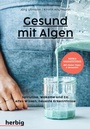 Cover: Gesund mit Algen - Kosmos