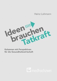 Abbildung von: Ideen brauchen Tatkraft - medhochzwei Verlag