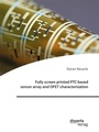 Cover: Fully screen printed PTC based sensor array and OFET characterization - Bedey & Thoms Media eBook