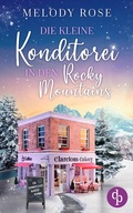 Cover: Die kleine Konditorei in den Rocky Mountains | Ein romantischer Winterroman - dp DIGITAL PUBLISHERS GmbH