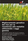Cover: Miglioramento genetico del riso per la resistenza alle malattie utilizzando i raggi gamma - Edizioni Sapienza