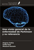 Cover: Una visi&oacute;n general de la enfermedad de Parkinson y su relevancia - Ediciones Nuestro Conocimiento