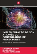 Cover: Implementacao de Sdn Atraves Do Controlador de Projectores - Edicoes Nosso Conhecimento