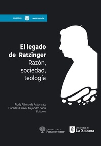 Enlarge image Cover: El Legado de Ratzinger - Universidad de La Sabana