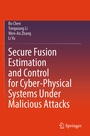 Cover: Secure Fusion Estimation and Control for Cyber-Physical Systems Under Malicious Attacks - Springer