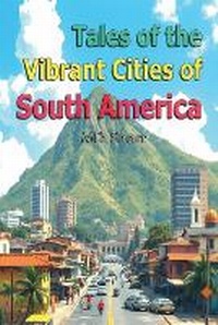Abbildung von: Tales of the Vibrant Cities of South America - Pinky