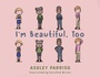 Cover: I'm Beautiful, Too - Austin Macauley Publishers