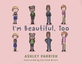 Cover: I'm Beautiful, Too - Austin Macauley Publishers