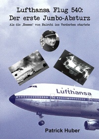 Abbildung von: Lufthansa Flug 540: Der erste Jumbo-Absturz - epubli