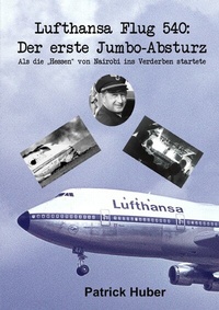 Abbildung von: Lufthansa Flug 540: Der erste Jumbo-Absturz - epubli