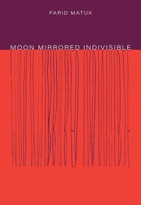 Enlarge image Cover: Moon Mirrored Indivisible - University of Chicago Press