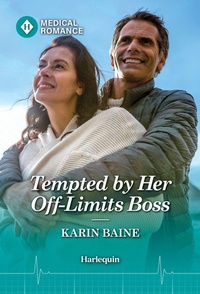 Abbildung von: Tempted by Her Off-Limits Boss - Harlequin Medical Romance