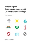Cover: Preparing for Group Assignments at University and College - Adam Morgan