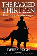 Cover: The Ragged Thirteen - Territory Bushrangers - Derek Pugh