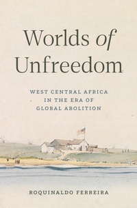Abbildung von: Worlds of Unfreedom - Princeton University Press