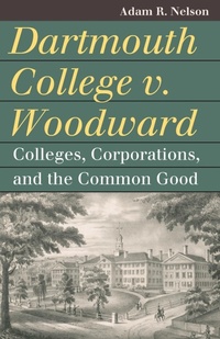 Abbildung von: Dartmouth College V. Woodward - University Press of Kansas