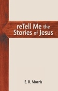 Cover: reTell Me the Stories of Jesus - FriesenPress