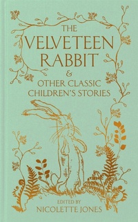Abbildung von: The Velveteen Rabbit & Other Classic Children's Stories - Macmillan Collector's Library