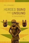 Cover: Heroes Sung and Unsung - Editora Funmilayo Publishing