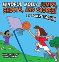Cover: Mindful Molly Jumps, Shoots, And Scores! - Facchini Press