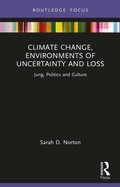 Bild: Climate Change, Environments of Uncertainty and Loss - Routledge