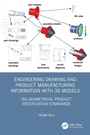 Cover: Engineering Drawing and Product Manufacturing Information with 3D Models - CRC Press
