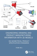 Cover: Engineering Drawing and Product Manufacturing Information with 3D Models - CRC Press