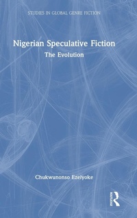 Abbildung von: Nigerian Speculative Fiction - Routledge India