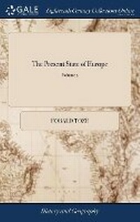 Enlarge image Cover: The Present State of Europe - Gale Ecco, Print Editions