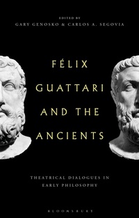 Bild vergrößern Bild: Felix Guattari and the Ancients - Bloomsbury Academic