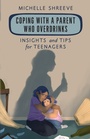 Cover: Coping with a Parent Who Overdrinks - Rowman & Littlefield Publishers