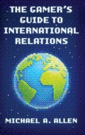 Cover: The Gamer's Guide to International Relations - Rowman & Littlefield Publishers