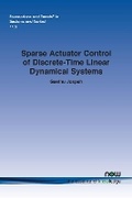 Cover: Sparse Actuator Control of Discrete-Time Linear Dynamical Systems - now publishers Inc