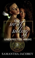 Cover: The Secret Sibling (Unexpected Magic, #3) - Lavish Publishing, LLC
