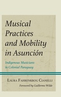 Cover: Musical Practices and Mobility in Asuncion - Lexington Books