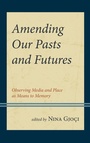 Cover: Amending Our Pasts and Futures - Lexington Books